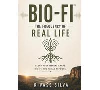 BIO-FI™: The Frequency of Real Life