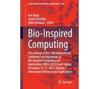 Bio-Inspired Computing: Proceedings of the 14th International Conference on Innovations in Bio-Inspired Computing and Applications (IBICA 2023) held ... 1230 (Lecture Notes in Networks and Systems)
