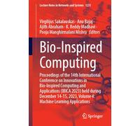 Bio-Inspired Computing: Proceedings of the 14th International Conference on Innovations in Bio-Inspired Computing and Applications (IBICA 2023) held ... 1231 (Lecture Notes in Networks and Systems)