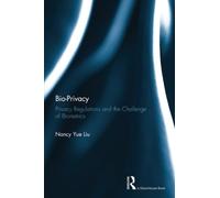 Bio-Privacy: Privacy Regulations and the Challenge of Biometrics