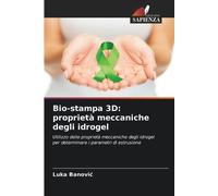 Bio-stampa 3D: proprietà meccaniche degli idrogel