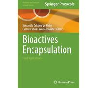 Bioactives Encapsulation: Food Applications (Methods and Protocols in Food Science)