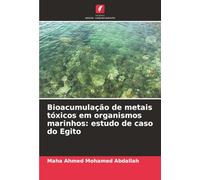 Bioacumulação de metais tóxicos em organismos marinhos: estudo de caso do Egito