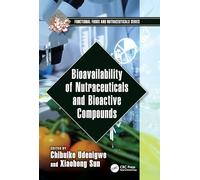 Bioavailability of Nutraceuticals and Bioactive Compounds (Functional Foods and Nutraceuticals)