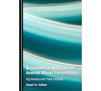 Biochemical Analysis of Animal Blood Parameters: Pig Breeds and Their Hybrids