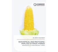 Biochemical and Proteomic Analysis of Maize Hybrids: INDUCED BY UV STRESS AND SALT STRESS