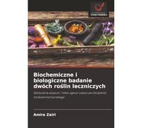 Biochemiczne i biologiczne badanie dwóch roślin leczniczych: Globularia alypum i Vitex agnus-castus pochodzenia ¿ródziemnomorskiego