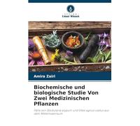Biochemische und biologische Studie Von Zwei Medizinischen Pflanzen: Fälle von Globularia alypum und Vitex agnus-castus aus dem Mittelmeerraum