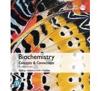 Biochemistry: Concepts and Connections, Global Edition
