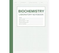 Biochemistry Laboratory Notebook: Quad Ruled Pages with Reference Tables, Lab Values, and Table of Contents | 5x5mm Grid Format