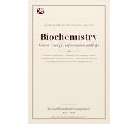Biochemistry: Matter, Energy, Information and Life (Medicine)