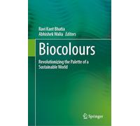 Biocolours: Revolutionizing the Palette of a Sustainable World
