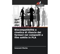 Biocompatibilità e cinetica di rilascio dei farmaci nei compositi a film sottile in PLA