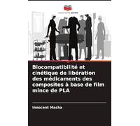 Biocompatibilité et cinétique de libération des médicaments des composites à base de film mince de PLA