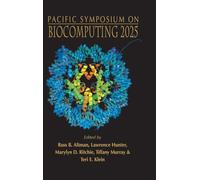 BIOCOMPUTING 2025: Proceedings of the Pacific Symposium - Pacific Symposium on Biocomputing 2025 Kohala Coast, Hawaii, USA, 4 - 8 January 2025