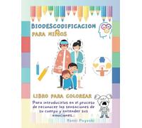 Biodescodificación para niños: Libro para colorear (¿Por qué me enfermo?)