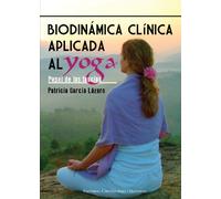 Biodinámica Clínica Aplicada Al Yoga. Papel De Las Fascias.