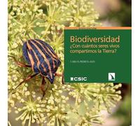 Biodiversidad : ¿con cuántos seres vivos compartimos la Tierra?: 41 (Divulgación)