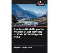 Biodiversità delle piante medicinali nel distretto di Koria (Chhattisgarh), India