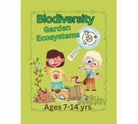 Biodiversity a Closer Look garden critters ecosystem: an introduction garden life ecosystem l (NaturallyGrounded)