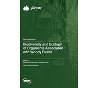 Biodiversity and Ecology of Organisms Associated with Woody Plants
