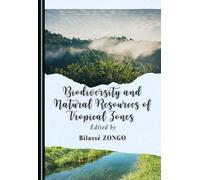 Biodiversity and Natural Resources of Tropical Zones