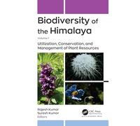 Biodiversity of the Himalaya: Volume 1: Utilization, Conservation, and Management of Plant Resources