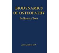 Biodynamics of Osteopathy Pediatrics Two: 11