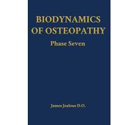 Biodynamics of Osteopathy Phase Seven