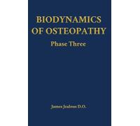 Biodynamics of Osteopathy Phase Three: 3