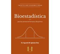 Bioestadística: para las carreras de Farmacia y Bioquímica