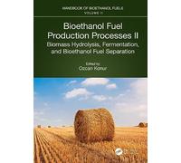 Bioethanol Fuel Production Processes. II: Biomass Hydrolysis, Fermentation, and Bioethanol Fuel Separation