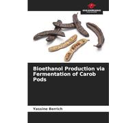 Bioethanol Production via Fermentation of Carob Pods