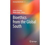 Bioethics from the Global South: 21 (Advancing Global Bioethics, 21)