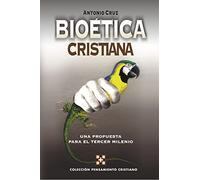 Bioética Cristiana - F: Una Propuesta Para el Tercer Milenio (CIENCIA Y FE)