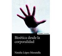 Bioética desde la corporalidad (Astrolabio Ciencias)