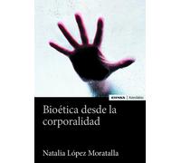 Bioética desde la corporalidad | Natalia López Moratalla