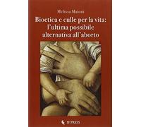 Bioetica e culle per la vita: l'ultima possibile alternativa all'aborto