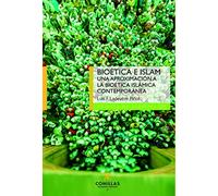 Bioética E Islam: Una aproximación a la bioética islámica contemporánea: 33 (Cátedra de Bioética)