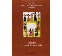 Bioética: el estado de la cuestión (Humanidades médicas)