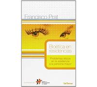 Bioetica En Residencias. Problemas Eticos En La Asistencia a: Problemas éticos en la asistencia a la persona mayor: 14 (Cuadernos Humanización de la Salud)