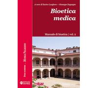 Bioetica medica. Manuale di bioetica (Vol. 2) (Studia Taurinensia. Inediti Pellegrino)