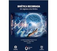 Bioética recobrada. Un regreso a los límites