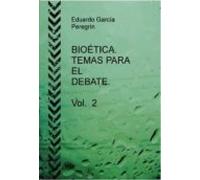 Bioética. Temas Para El Debate. Vol. 2 (ebook)