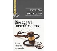 Bioetica tra «morali» e diritto. Nuova ediz. (Saggi)
