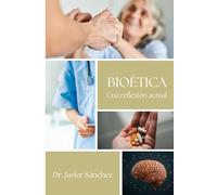Bioética: Una reflexión actual