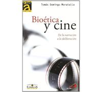 Bioética y cine: De la narración a la deliberación: 5 (Bioética Básica Comillas)