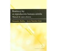 Bioetica Y Ley En Reproduccion Humana Asistida: Manual De Casos C Lini