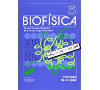 Biofísica: 6 (Ciencias de la vida)