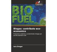 Biogas: contributo eco-economico: Produzione condivisa o condominiale di biogas per piccole proprietà rurali